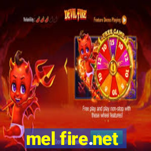 mel fire.net